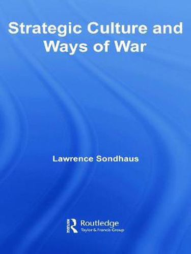 Cover image for Strategic Culture and Ways of War