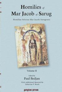 Cover image for Homilies of Mar Jacob of Sarug / Homiliae Selectae Mar-Jacobi Sarugensis (vol 2)