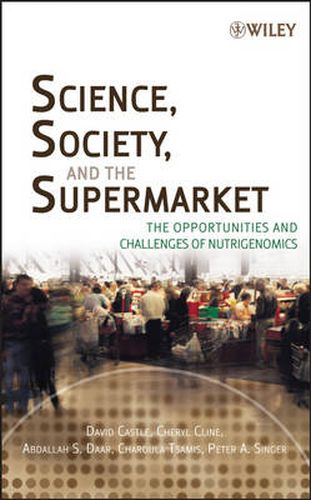Nutrition and Genes: The Opportunities and Challenges of Nutrigenomics
