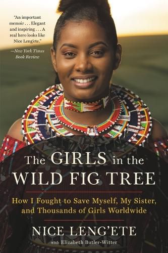 Cover image for The Girls in the Wild Fig Tree: How I Fought to Save Myself, My Sister, and Thousands of Girls Worldwide