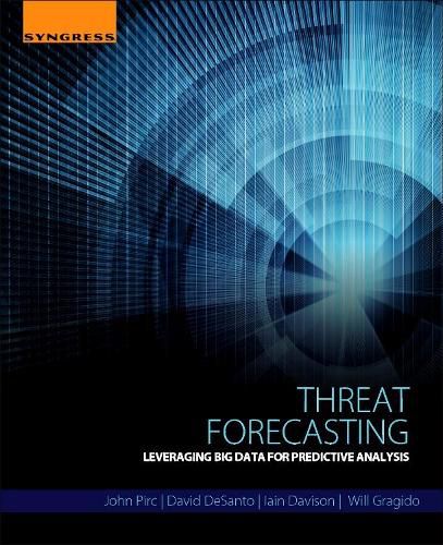 Cover image for Threat Forecasting: Leveraging Big Data for Predictive Analysis