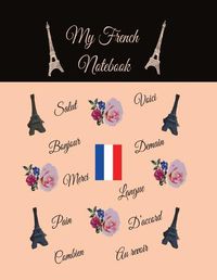 Cover image for My French Notebook: Ruled 6 sections Notebook/Diary with some useful French expressions