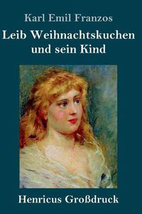 Cover image for Leib Weihnachtskuchen und sein Kind (Grossdruck)