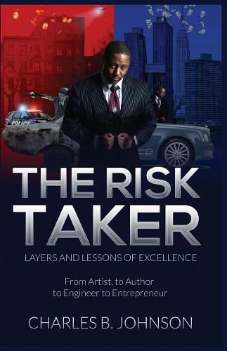 The Risk Taker: Layers and Lessons of Excellence