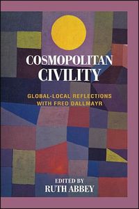 Cover image for Cosmopolitan Civility: Global-Local Reflections with Fred Dallmayr