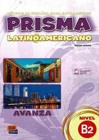 Cover image for Prisma LatinoAmericano : Level B2 : Student Book: Includes free coded access to the eBook and to the ELETeca