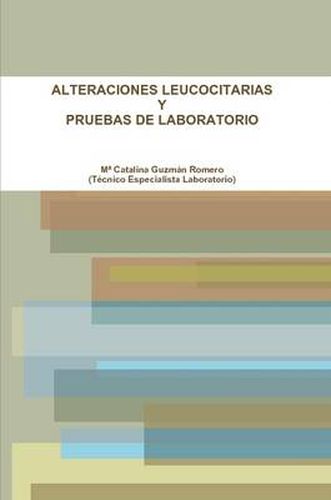 Cover image for Alteraciones Leucocitarias Y Pruebas De Laboratorio