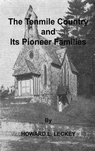 Cover image for The Tenmile Country and Its Pioneer Families: A Genealogical History of the Upper Monongahela Valley