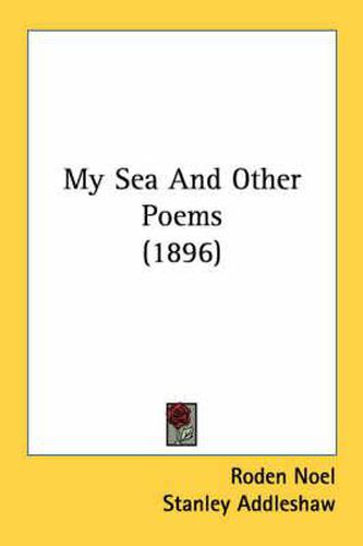 My Sea and Other Poems (1896)