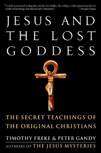 Cover image for Jesus and the Lost Goddess: The Secret Teachings of the Original Christians