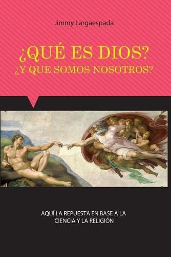 Cover image for ?Que es Dios? ?Y que somos nosotros?