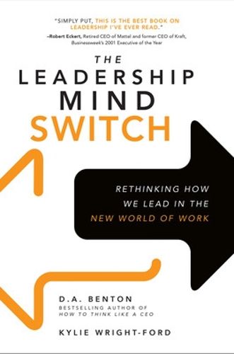 Cover image for The Leadership Mind Switch: Rethinking How We Lead in the New World of Work