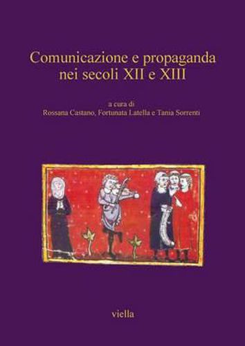 Cover image for Comunicazione E Propaganda Nei Secoli XII E XIII