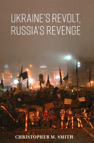 Cover image for Ukraine's Revolt, Russia's Revenge