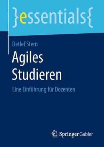 Cover image for Agiles Studieren: Eine Einfuhrung fur Dozenten