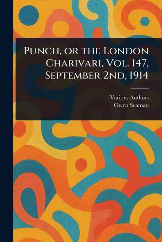 Cover image for Punch, or the London Charivari, Vol. 147, September 2nd, 1914