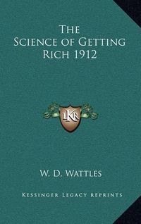 Cover image for The Science of Getting Rich 1912