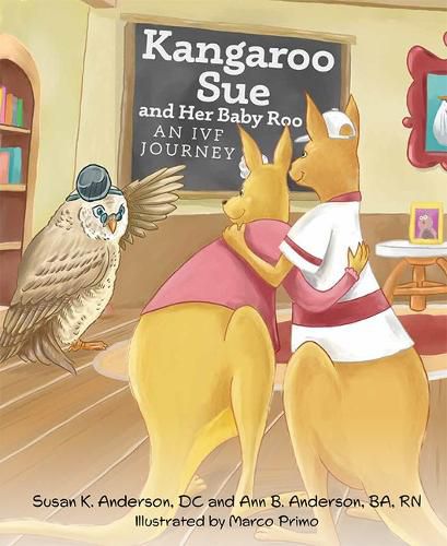 Cover image for Kangaroo Sue and Her Baby Roo: An Ivf Journey