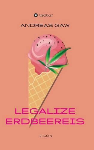Cover image for Legalize Erdbeereis