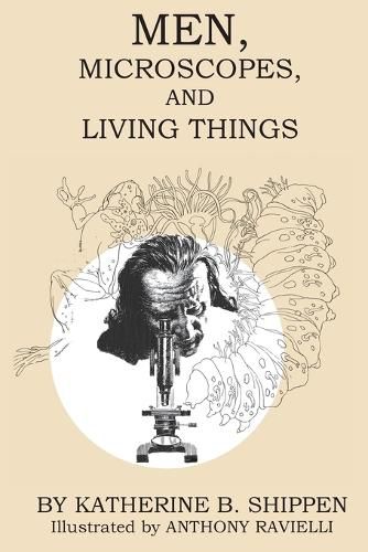 Cover image for Men, Microscopes, and Living Things