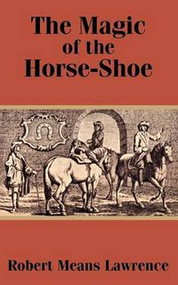 Cover image for The Magic of the Horse-Shoe