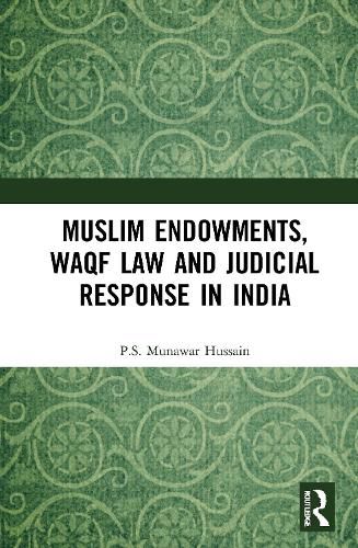 Cover image for Muslim Endowments, Waqf Law and Judicial Response in India