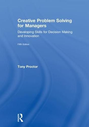 Cover image for Creative Problem Solving for Managers: Developing Skills for Decision Making and Innovation