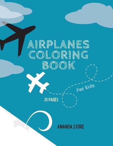 Cover image for Airplane Coloring Book: Airplane Coloring Book For Kids: Magicals Coloring Pages with Airplanes For Kids Ages 4-8