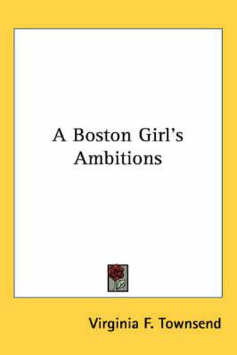 Cover image for A Boston Girl's Ambitions