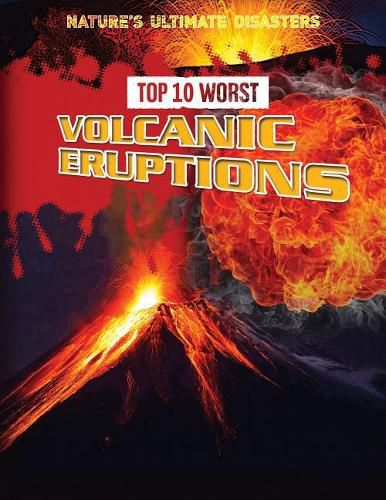 Top 10 Worst Volcanic Eruptions