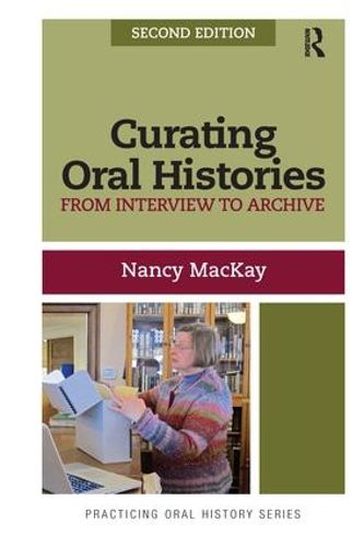 Cover image for Curating Oral Histories: From Interview to Archive