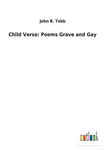 Cover image for Child Verse: Poems Grave and Gay