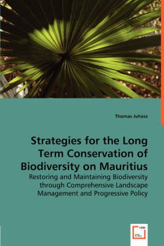 Cover image for Strategies for the Long Term Conservation of Biodiversity on Mauritius