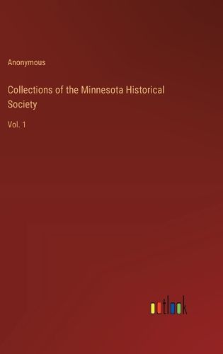 Cover image for Collections of the Minnesota Historical Society