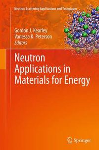 Cover image for Neutron Applications in Materials for Energy