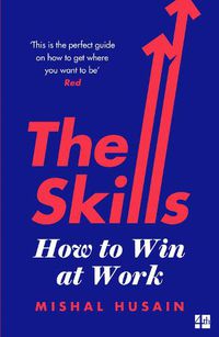 Cover image for The Skills: How to Win at Work