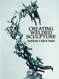 Cover image for Creating Welded Sculpture