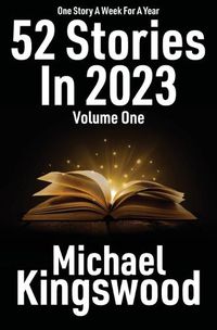 Cover image for 52 Stories In 2023 - Volume One