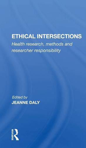 Cover image for Ethical Intersections: Health Research, Methods And Researcher Responsibility