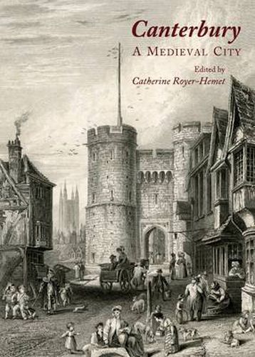 Canterbury: A Medieval City