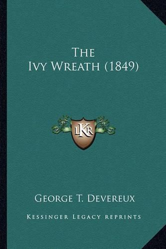 Cover image for The Ivy Wreath (1849) the Ivy Wreath (1849)