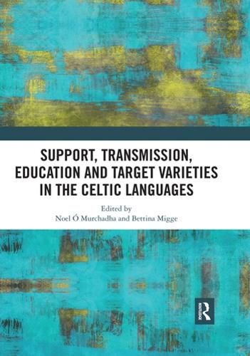 Cover image for Support, Transmission, Education and Target Varieties in the Celtic Languages