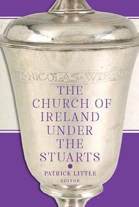 Cover image for The Church of Ireland under the Stuarts