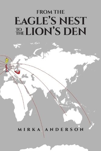 Cover image for From the Eagle's Nest to the Lion's Den