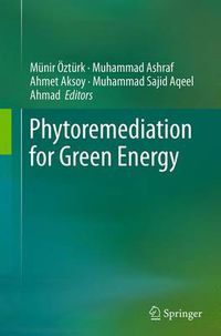 Cover image for Phytoremediation for Green Energy