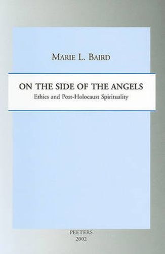 Cover image for On the Side of the Angels: Ethics and Post-Holocaust Spirituality