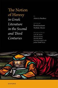 Cover image for The Notion of Heresy in Greek Literature in the Second and Third Centuries