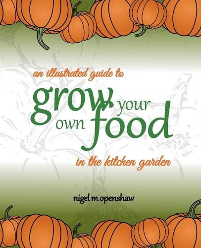 Cover image for An Illustrated Guide to Grow Your Own Food in the Kitchen Garden