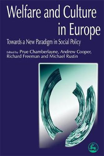 Cover image for Welfare and Culture in Europe: Towards a New Paradigm in Social Policy