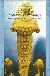 Cover image for Cosmos as Art Object: Studies in Plato's Timaeus and Other Dialogues